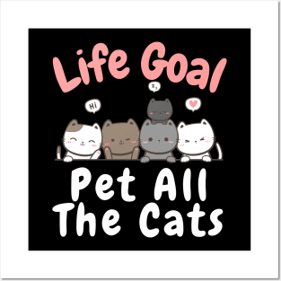 Life Goal Pet All The Cats Posters and Art